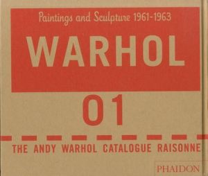 アンディ・ウォーホル　カタログ・レゾネ／アンディ・ウォーホル／(The Andy Warhol Catalogue Raisonne Paintings and Sculptures vol.1 1961-1963 / Andy Warhol)のサムネール