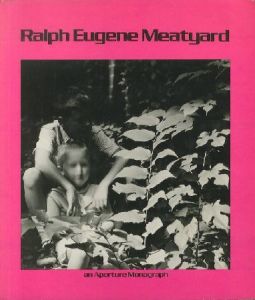 著：ラルフ・ユージン・ミートヤード／(Ralph Eugene Meatyard / Author:Ralph Eugene Meatyard ,Edit＆Text: James Baker Hall)のサムネール