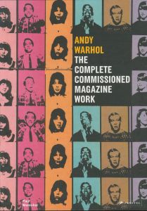 アンディ・ウォーホル／(THE COMPLETE COMMISSIONED MAGAZINE WORK / Andy Warhol)のサムネール