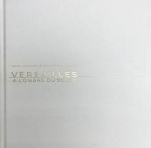 VERSAILLES／カール・ラガーフェルド／(VERSAILLES A L'ombre du Soleil / Karl Lagerfeld)のサムネール
