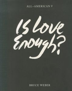 ブルース・ウェーバー／(ALL-AMERICAN Ⅴ: Is Love Enough? / Bruce Weber)のサムネール