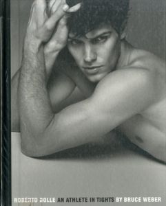 ブルース・ウェーバー／(ROBERTO BOLLE AN ATHLETE IN TIGHTS / Bruce Weber)のサムネール