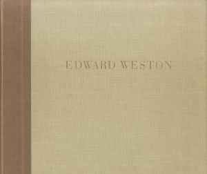 エドワード・ウェストン／(His Life and Photographs / Edward Weston)のサムネール