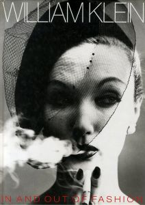 写真：ウィリアム・クライン　文：マーティン・ハリソン／(WILLIAM KLEIN IN AND OUT OF FASHION / Photo: William Klein Text: Martin Harrison　)のサムネール