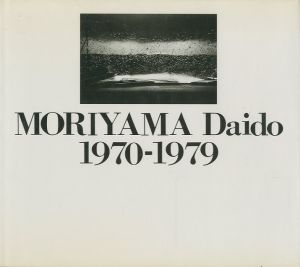 MORIYAMA Daido 1970-1979／森山 大道／(Moriyama Daido 1970-1979 / Daido MORIYAMA)のサムネール