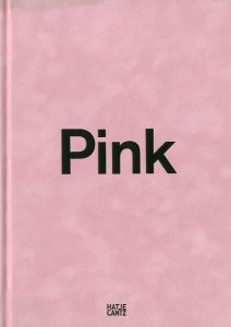 ピンク 現代美術と社会におけるあらわになる色／編：バーバラ・ネーミッツ／(Pink The Exposed Color in Contemporary Art and Culture / Edit: Barbara Nemitz)のサムネール