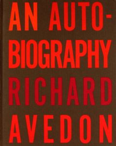 リチャード・アヴェドン／(【献呈サイン / Dedicated sign】AN AUTOBIOGRAPHY RICHARD AVEDON / Richard Avedon)のサムネール