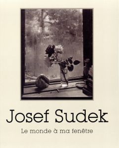 ヨゼフ・スデック／(Le monde a ma fenêtre / Josef Sudek)のサムネール