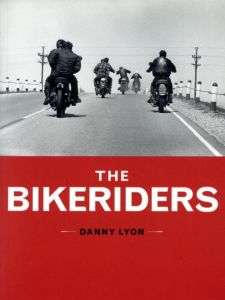 THE BIKERIDERS／ダニー・ライアン／(THE BIKERIDERS / Danny Lyon)のサムネール