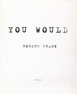 YOU WOULD／ロバート・フランク／(YOU WOULD / Robert Frank)のサムネール