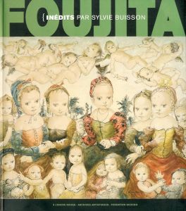 レオナール藤田:INEDITS　未発表　UNSEEN／藤田嗣治／(Leonard Foujita: Inedits Par Sylvie Buisson / Tsuguharu Fujita)のサムネール
