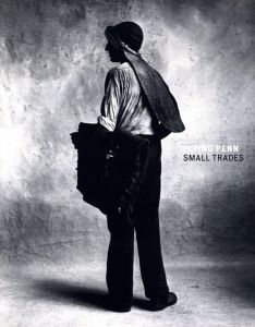 スモール・トレード／アーヴィング・ペン／(SMALL TRADES / Irving Penn)のサムネール