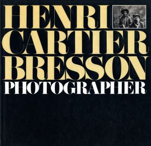 Henri Cartier-Bresson: Photographer／アンリ・カルティエ＝ブレッソン／(Henri Cartier-Bresson: Photographer / Henri Cartier-Bresson)のサムネール