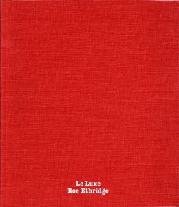 Le Luxe／ロー・エスリッジ／(Le Luxe / Roe Ethridge)のサムネール