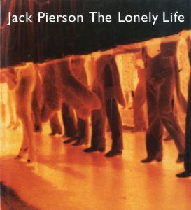ロンリーライフ／著：ジャック・ピアソン／(The Lonely Life / Author: Jack Pierson)のサムネール