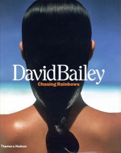 デヴィッド・ベイリー／デヴィッド・ベイリー／(DAVID BAILEY Chasing Rainbows / David Bailey ROBIN MUIR)のサムネール