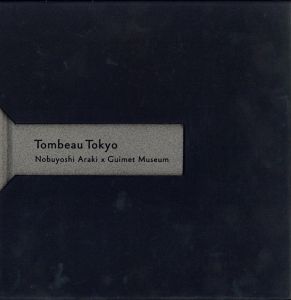 Tombeau Tokyo 東京墓情／荒木経惟／(Tombeau Tokyo Nobuyoshi Araki x Guimet Museum / Nobuyoshi Araki)のサムネール