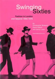 スウィンギング・スィックスティーズ　　ファッション・イン・ロンドン1955-1970／編：クリストファー・ブリュワード／(Swinging Sixties   Fashion in London and beyond 1955-1970 / Edit: Christopher Breward)のサムネール