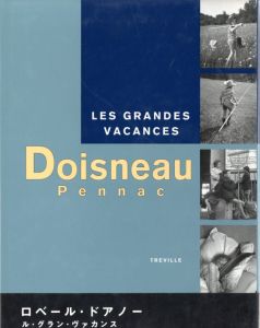 ル・グラン・ヴァカンス／写真：ロベール・ドアノー　文：ダニエル・ぺナック／(Les grandes vacances / Photo: Robert Doisneau Text: Daniel Pennac)のサムネール