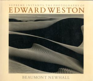 エドワード・ウェストン／(SUPREME INSTANTS: THE PHOTOGRAPHY OF EDWARD WESTON / Edward Weston)のサムネール