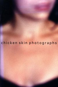 chicken skin photographs／写真：清野賀子　デザイン：石崎健太郎／(chicken skin photographs / Photo: Yoshiko Seino　Design: Kentaro Ishizaki)のサムネール