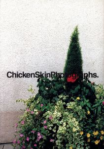 Chicken Skin Photographs. Part Three.／写真：清野賀子　デザイン：石崎健太郎／(Chicken Skin Photographs. Part Three. / Photo: Yoshiko Seino　Design: Kentaro Ishizaki)のサムネール