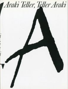 Araki Teller, Tellar Araki／荒木経惟　ユルゲン・テラー／(Araki Teller, Tellar Araki / Nobuyoshi Araki, Juergen Teller)のサムネール