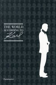 The World According to Karl: The Wit and Wisdom of Karl Lagerfeld／編：パトリック・マウリーズ ジャン-クリストフ・ナピアス／(The World According to Karl: The Wit and Wisdom of Karl Lagerfeld / Edit: Patrick Mauries, Jean-Christophe Napias)のサムネール