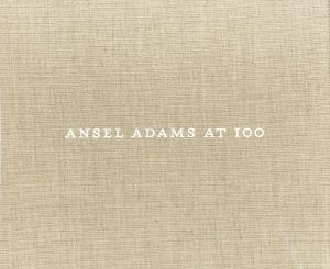 ANSEL ADAMS AT 100／写真：アンセル・アダムス　解説：ジョン・シャーカフスキー／(ANSEL ADAMS AT 100 / Photo: Ansel Adams　Commentary: John Szarkowski)のサムネール