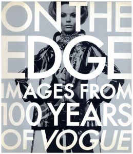 ON THE EDGE IMAGES FROM 100 YEARS OF VOGUE／著：アレクサンダー・リーバーマン　写真：アーヴィング・ペン／(ON THE EDGE IMAGES FROM 100 YEARS OF VOGUE / Author: Alexander Lieberman Photo: Irving Penn)のサムネール