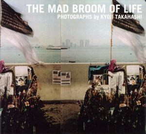 THE MAD BROOM OF LIFE／著：髙橋恭司　タイトル：チャールズ・ブコウスキー　アートディレクション：角田純一／(THE MAD BROOM OF LIFE / Author: Kyoji Takahashi　Title: Charles Bukowski　Art Direction: Junichi Tsunoda)のサムネール