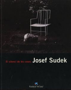El silenci de les coses.　Josef Sudek／写真・文：ヨゼフ・スデック／(El silenci de les coses.　Josef Sudek / Photo / Text: Josef Sudek)のサムネール
