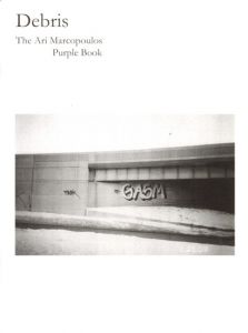 Debris: The Ari Marcopoulos Purple Book／アリ・マルコポロス／(Debris: The Ari Marcopoulos Purple Book / Ari Marcopoulos)のサムネール
