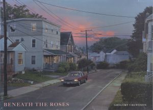 BENEATH THE ROSES／著： グレゴリー・クリュードソン　エッセイ：ラッセル・バンクス／(BENEATH THE ROSES / Author: Gregory Crewdson　Essay: Russell Banks)のサムネール