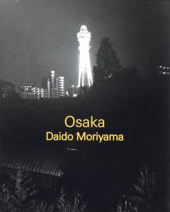 Osaka［大阪］Daido Moriyama／著：森山大道／(Osaka Daido Moriyama / Author: Daido Moriyama)のサムネール