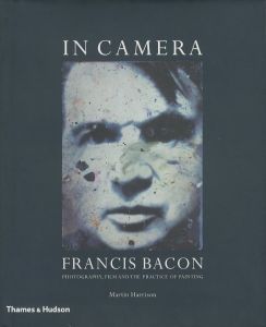 IN CAMERA／フランシス・ベーコン　著：マーティン・ハリソン／(IN CAMERA / Francis Bacon　Author: Martin Harrison)のサムネール