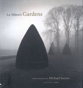Le Notre's Gardens／写真：マイケル・ケンナ　文：エリック T. ハスケル／(Le Notre's Gardens / Photo: Michael Kenna　Text: Eric T. Haskell)のサムネール