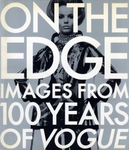 ON THE EDGE IMAGES FROM 100 YEARS OF VOGUE／著：アレクサンダー・リーバーマン　写真：アーヴィング・ペン／(ON THE EDGE IMAGES FROM 100 YEARS OF VOGUE / Author: Alexander Lieberman Photo: Irving Penn)のサムネール