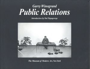 Gary Winogrand Public Relations／写真：ゲイリー・ウィノグランド　序文：トッド・パパジョージ／(Gary Winogrand Public Relations / Photo: Garry Winogrand　Foreword: Tod Papageorge)のサムネール