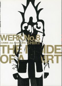 WERK No.8 COMME des GARCONS SHIRT【AUTUMN/WINTER 2003/04 In collaboration with COMMe des GARCONS 】／編・デザイン：テセウス・チャン　アート・ディレクター：マリナ・リム／(WERK No.8 COMME des GARCONS SHIRT【AUTUMN/WINTER 2003/04 In collaboration with COMMe des GARCONS 】 / Edit, Design:Theseus Chan　Art director: Marina Lim)のサムネール