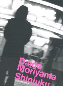 森山大道　新宿／著：森山大道　デザイン：川畑直道／(Daido Moriyama Shinjuku / Author: Daido Moriyama　Design: Naomichi Kawahata)のサムネール