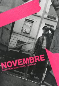 NOVEMBRE DAIDO MORIYAMA × NAOKI TAKIZAWA／著：森山大道、滝沢直己／(NOVEMBRE DAIDO MORIYAMA×NAOKI TAKIZAWA / Author: Daido Moriyama, Naoki Takizawa)のサムネール
