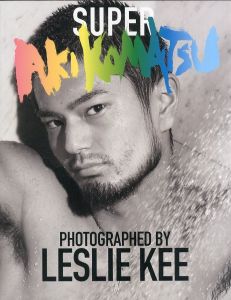 SUPER AKI KOMATSU／編・写真：レスリー・キー／(SUPER AKI KOMATSU / Edit, Photo: Leslie Kee)のサムネール