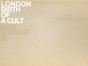 LONDON BIRTH OF A CULT／写真：エディ・スリマン／(LONDON BIRTH OF A CULT / Photo: Hedi Slimane)のサムネール