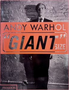 Andy Warhol "Giant" Size, Large Format／アンディ・ウォーホル　編：ファイドンエディターズ／(Andy Warhol "Giant" Size, Large Format / Andy Warhol　Edit by PHAIDON EDITORS)のサムネール