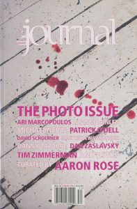 the Journal  Entry 13 Volume 05　The Photo Issue／編集長：Michael Nevin　AD：Seth Batler　キュレーション：アーロン・ローズ　特集： アリ・マルコポロス、ライアン・マッギンレー ほか／(the Journal  Entry 13 Volume 05　The Photo Issue / Editor-at-large: Michael Nevin　AD: Seth Batler　Curation: Aaron Rose　Feature: Ari Marcopoulos, Ryan Mcginley, and more.)のサムネール