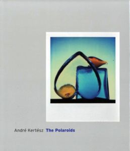 Andre Kertesz: The Polaroids／アンドレ・ケルテス／(Andre Kertesz: The Polaroids / André Kertész)のサムネール