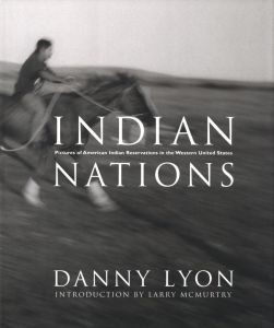 INDIAN NATIONS／著：ダニー・ライアン　序文：ラリー・マクマートリー／(INDIAN NATIONS / Author: Danny Lyon　Introduction: Larry McMurtry)のサムネール