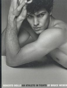 ROBERTO BOLLE AN ATHLETE IN TIGHTS／ブルース・ウェーバー／(ROBERTO BOLLE AN ATHLETE IN TIGHTS / Bruce Weber)のサムネール