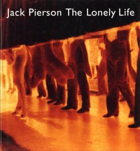 Jack Pierson The Lonely Life／著：ジャック・ピアソン／(Jack Pierson The Lonely Life / Author: Jack Pierson)のサムネール